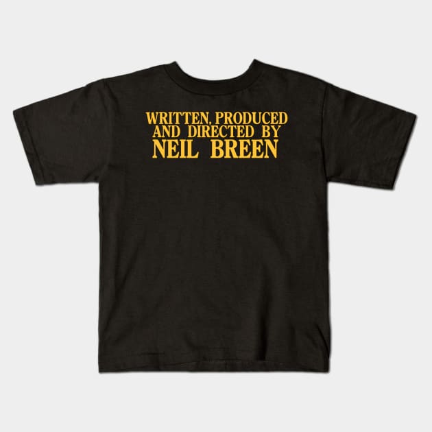 Written, Produced and Directed by Neil Breen Kids T-Shirt by AthenaBrands